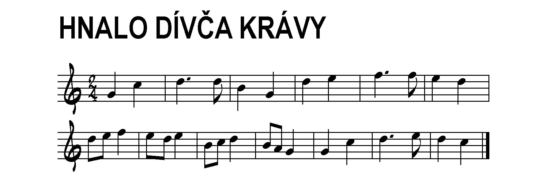 ☼ Hnalo dívča krávy…